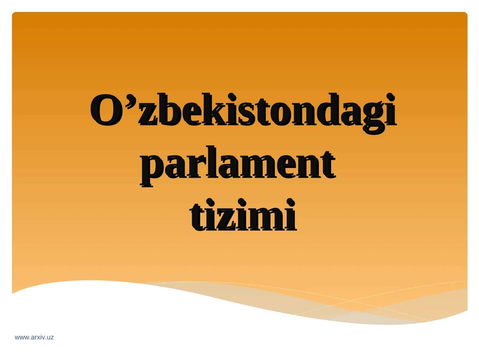 O’zbekistondagi parlamenttizimi
