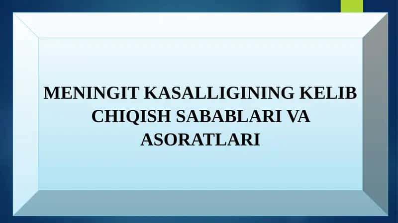 MENINGIT KASALLIGINING KELIB CHIQISH SABABLARI VA ASORATLARI