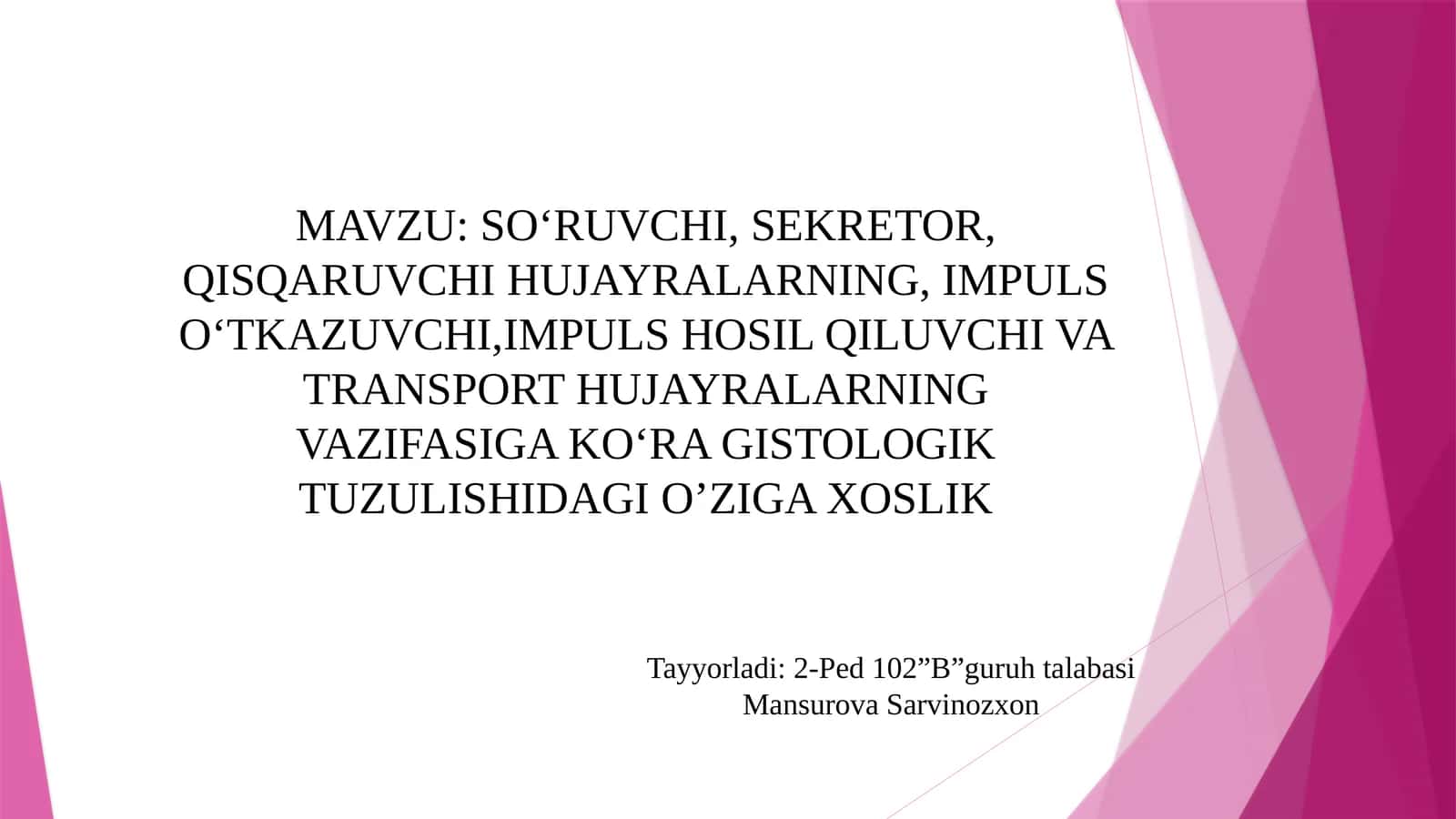 Hujayra turlari va ularning gistologik tuzilishi xususiyatlari