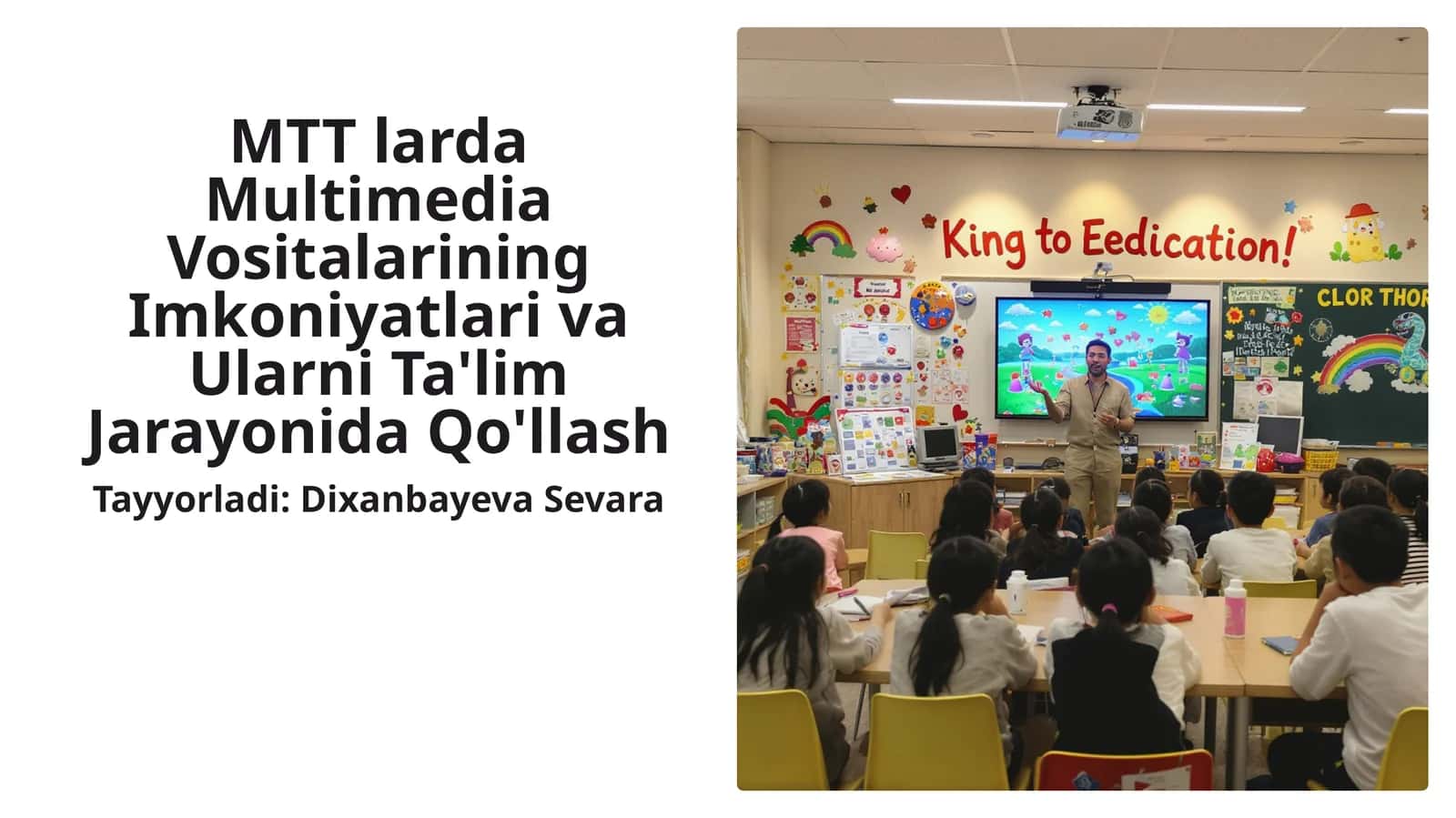 MTT larda Multimedia Vositalarining Imkoniyatlari va Ularni Ta'lim Jarayonida Qo'llash