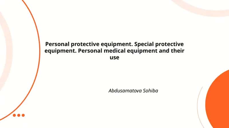 Personal protective equipment and their use
