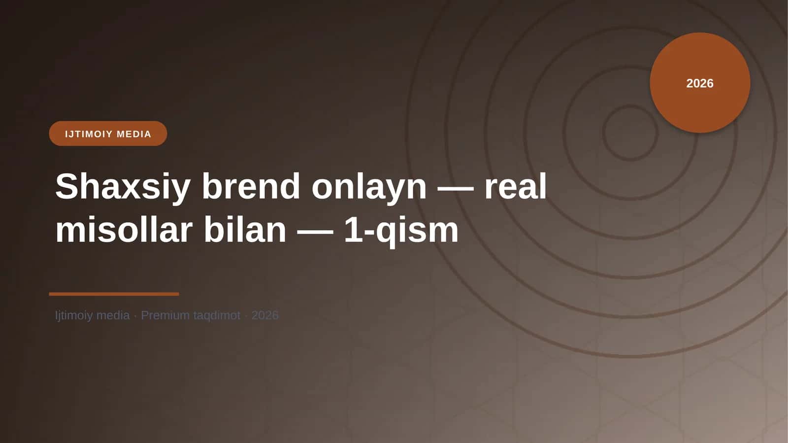 Shaxsiy brend onlayn — real misollar bilan — 1-qism