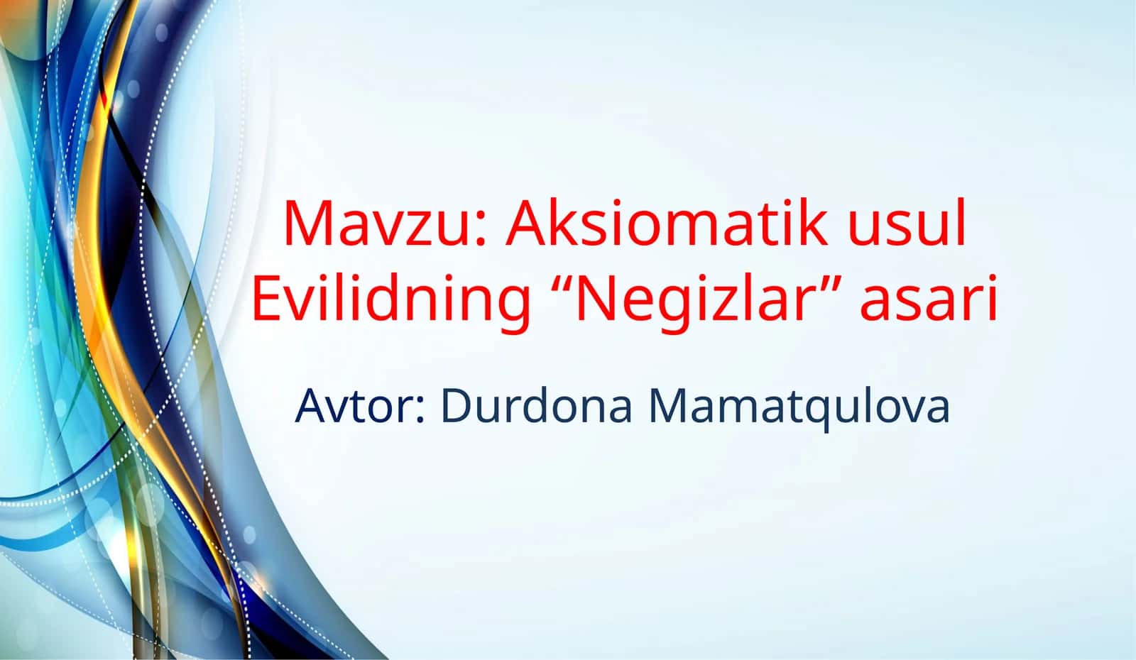 Aksiomatikusul Evilidning “Negizlar” asari