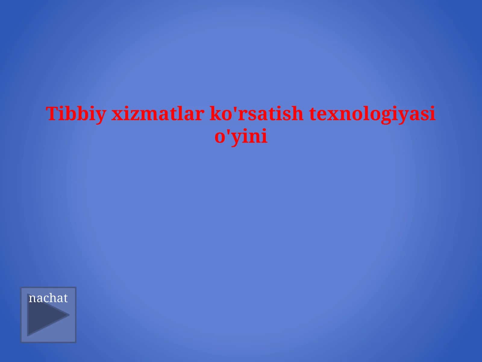 Tibbiy xizmatlar ko'rsatish texnologiyasi o'yini