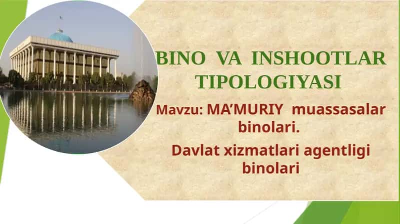 MA’MURIY muassasalar binolari. Davlat xizmatlari agentligi binolari