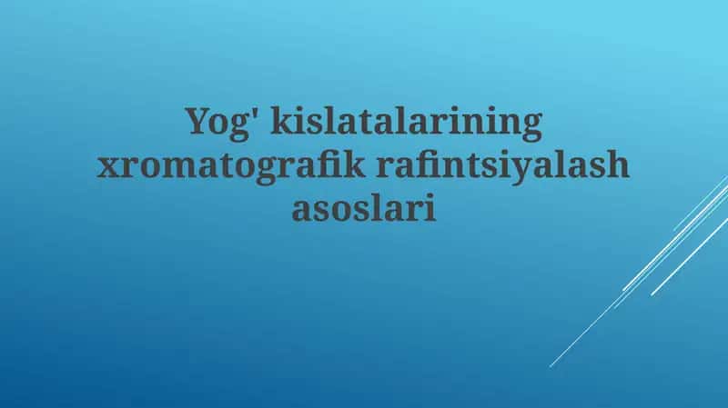 Yog'kislatalarining xromatografik rafintsiyalashasoslari