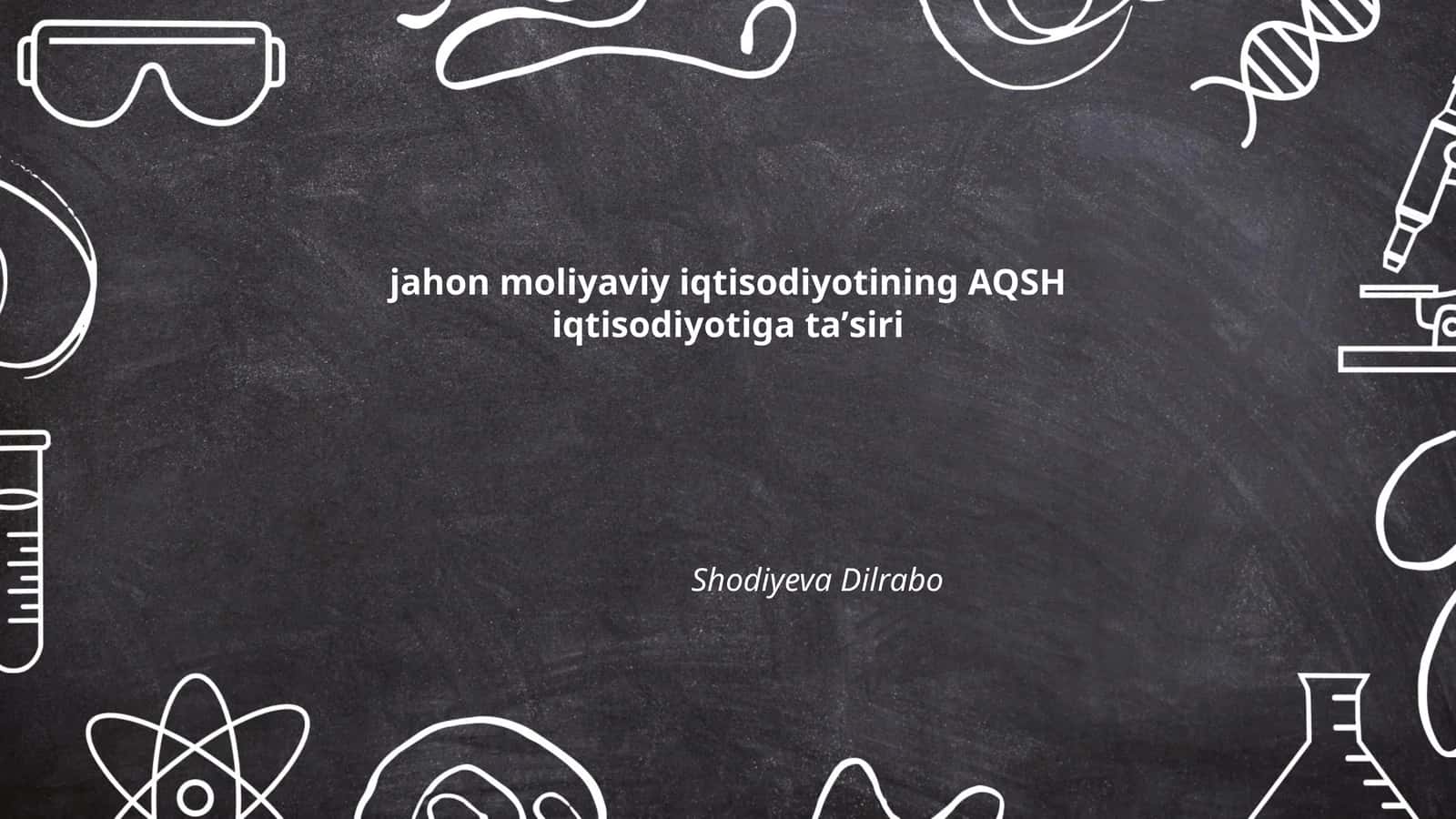 Jahon moliyaviy iqtisodiyotining AQSH iqtisodiyotiga ta'siri