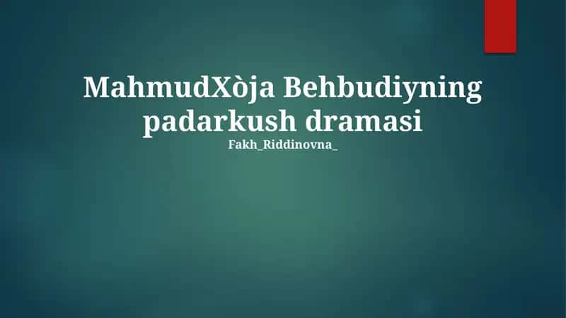 MahmudXòja Behbudiyning padarkush dramasi