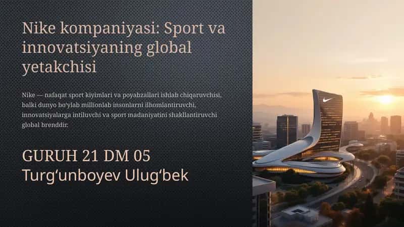 Nike kompaniyasi: Sport va innovatsiyaning globalyetakchisi