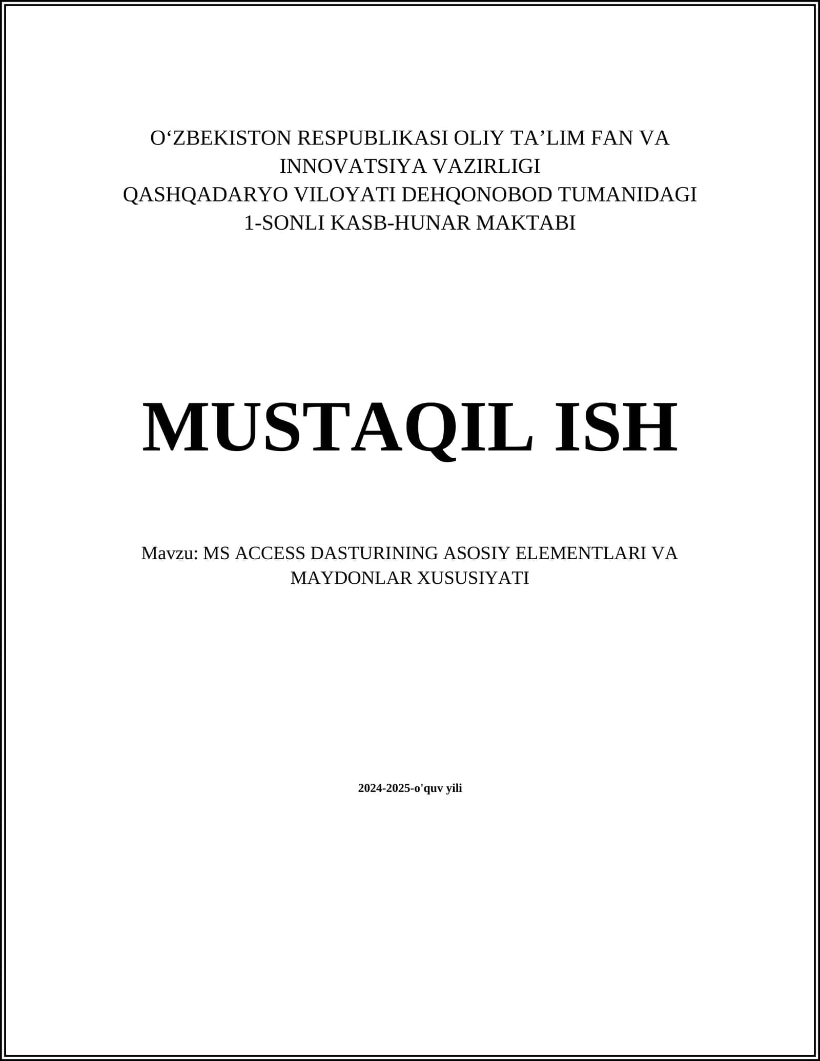 MS ACCESS DASTURINING ASOSIY ELEMENTLARI VA MAYDONLAR XUSUSIYATI