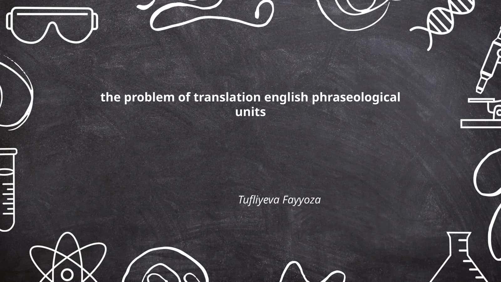 The Role of Context in Translating Phraseological Units