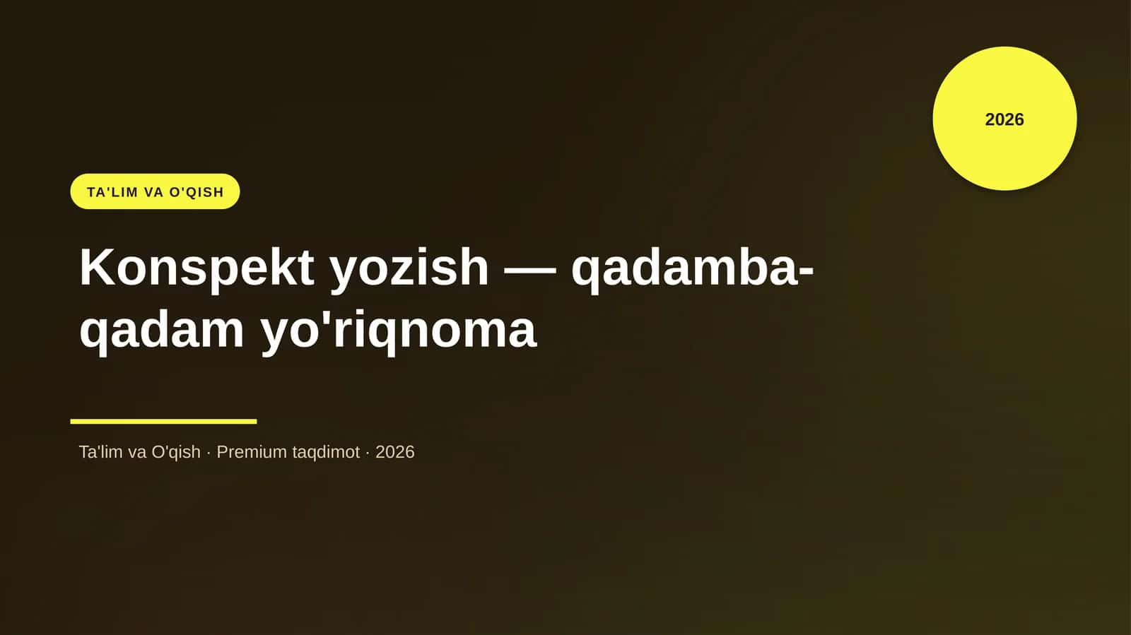 Konspekt yozish — qadamba-qadam yo'riqnoma