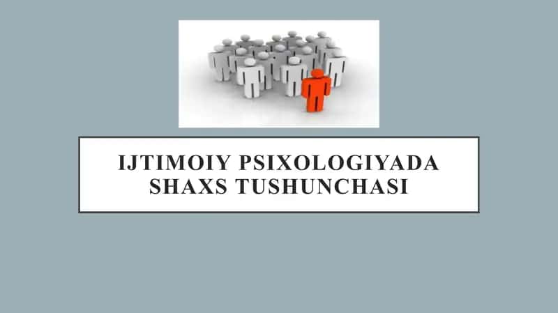 Ijtimoiy psixologiyada shaxs tushunchasi