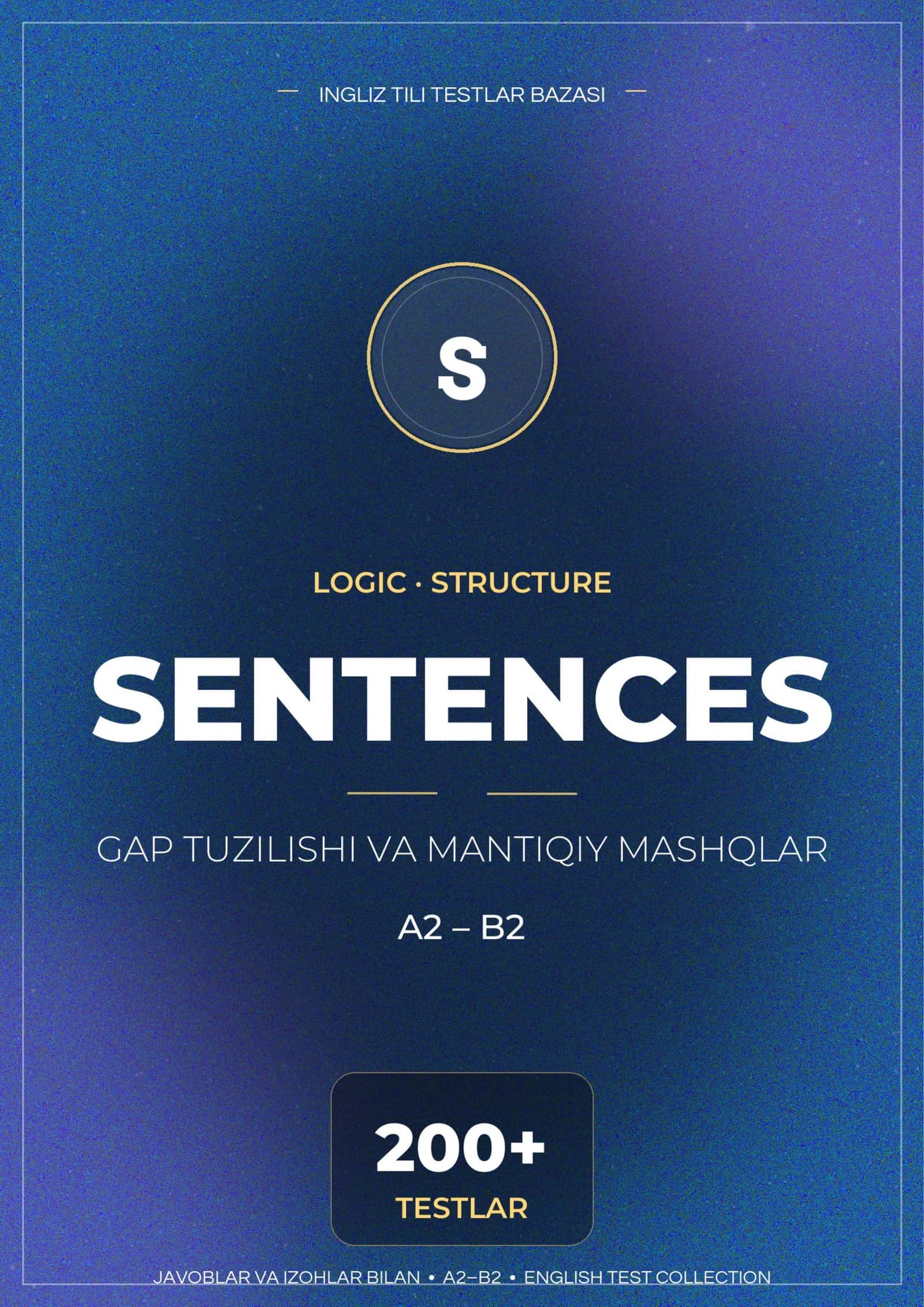 INGLIZ TILI SENTENCE TESTLARI VA MANTIQIY MASHQLAR