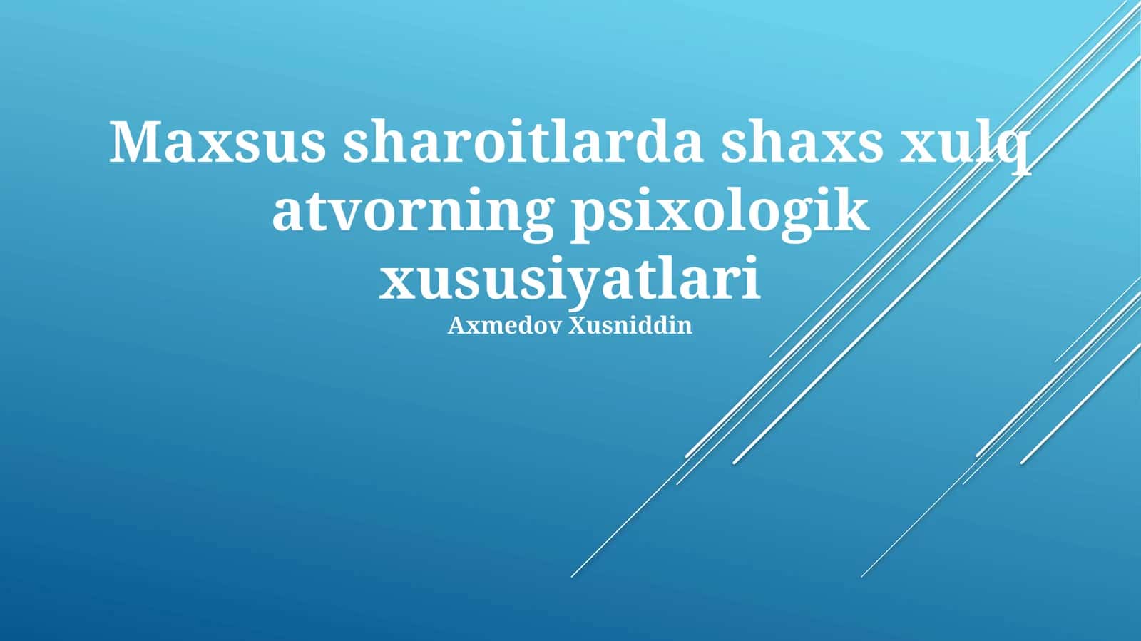 Maxsus sharoitlarda shaxs xulq atvorning psixologik xususiyatlari