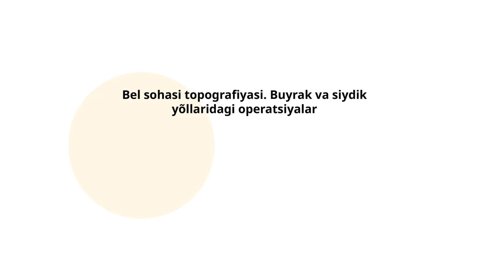 Bel sohasi topografiyasi. Buyrak va siydik yõllaridagi operatsiyalar