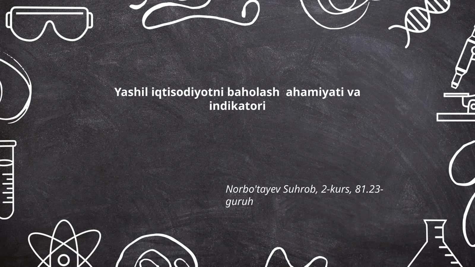 Yashil iqtisodiyotni baholash ahamiyati va indikatori