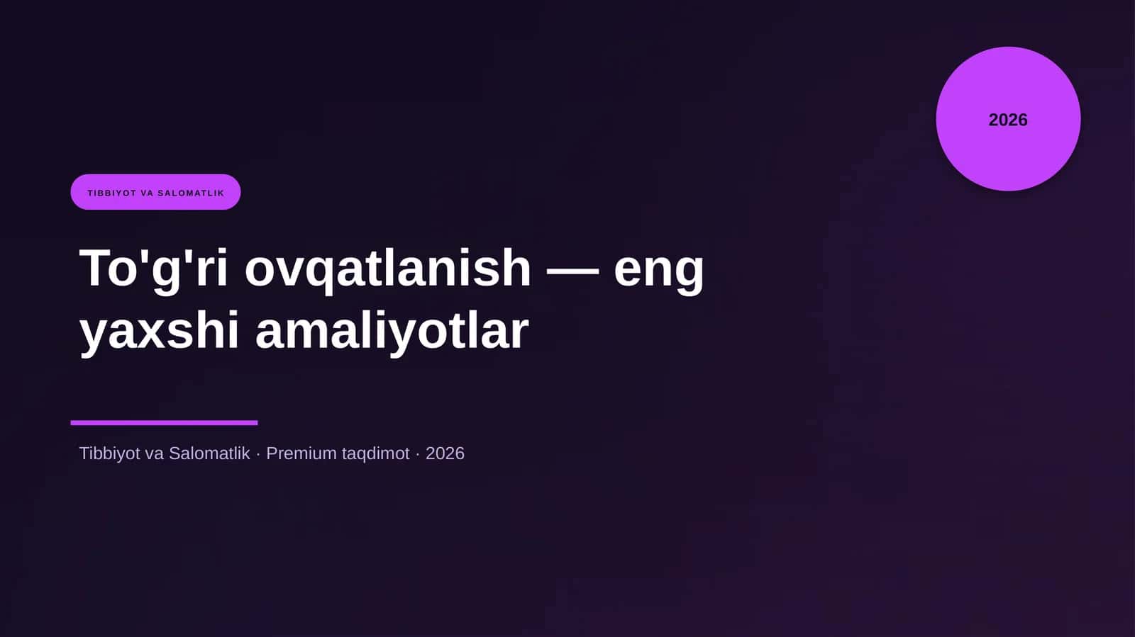 To'g'ri ovqatlanish — eng yaxshi amaliyotlar