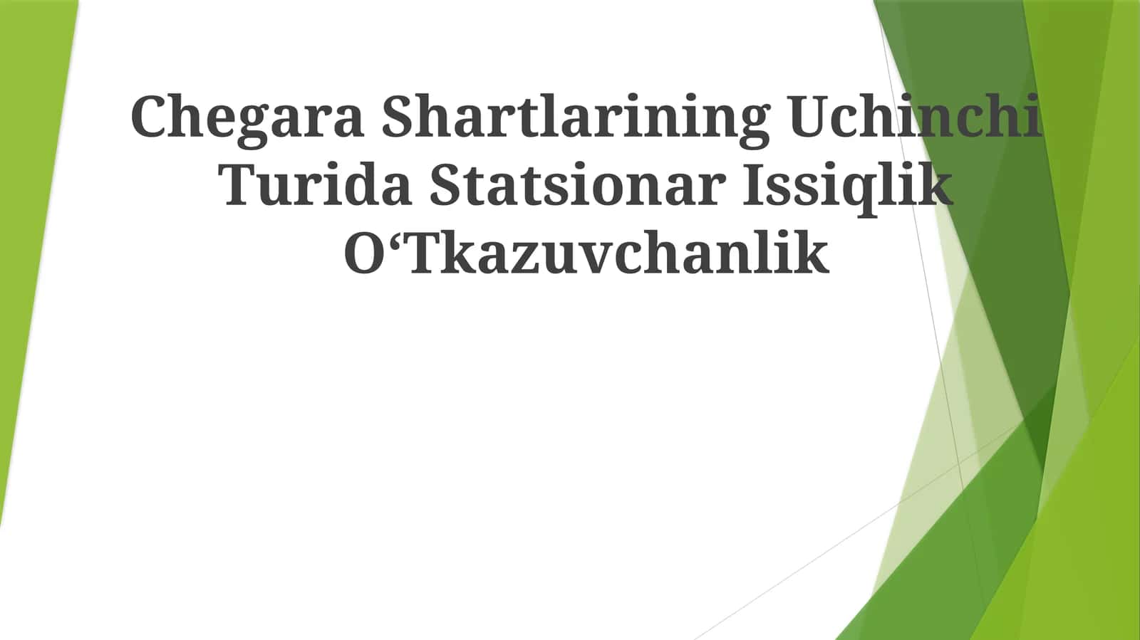 Chegara Shartlarining Uchinchi Turida Statsionar IssiqlikO‘Tkazuvchanlik