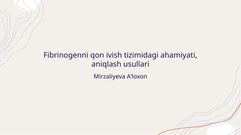 Fibrinogeni qon ivish tizimidagi ahamiyati, aniqlash usullari