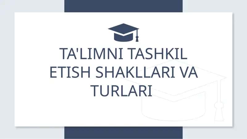 Ta'limni tashkil etish shakllari