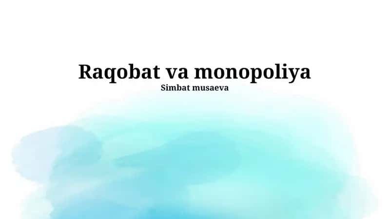 Raqobat va monopoliya
