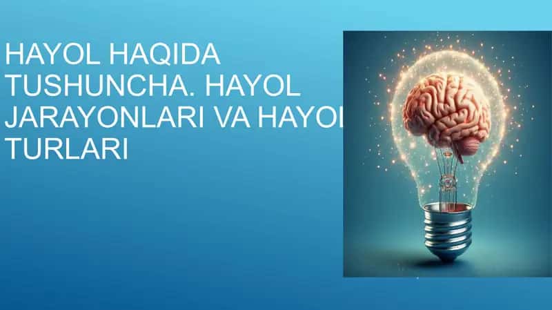Hayol haqida tushuncha. Hayol jarayonlari va hayol turlari
