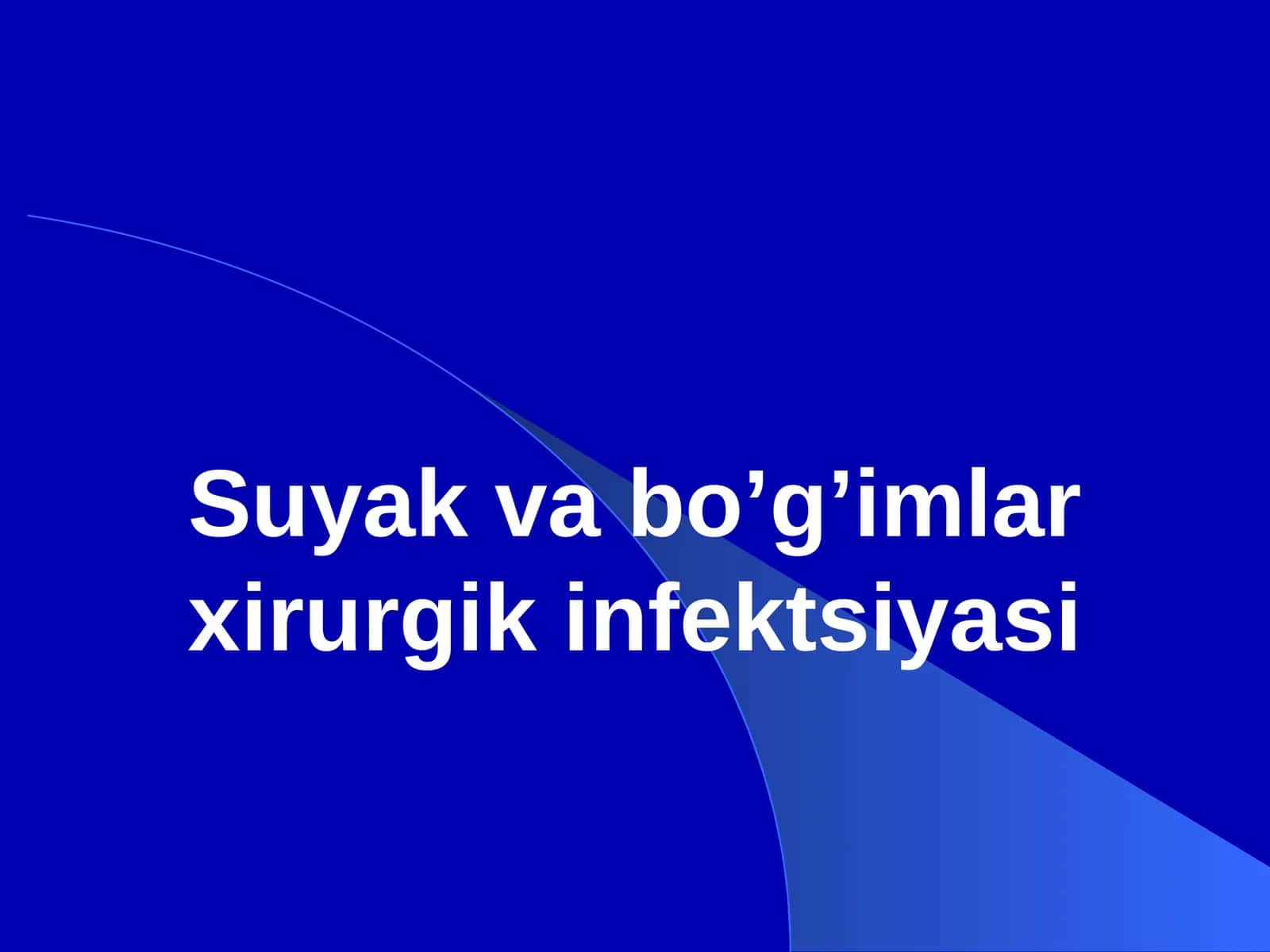 Suyak va bo’g’imlar xirurgik infektsiyasi OSTEOMIYELIT