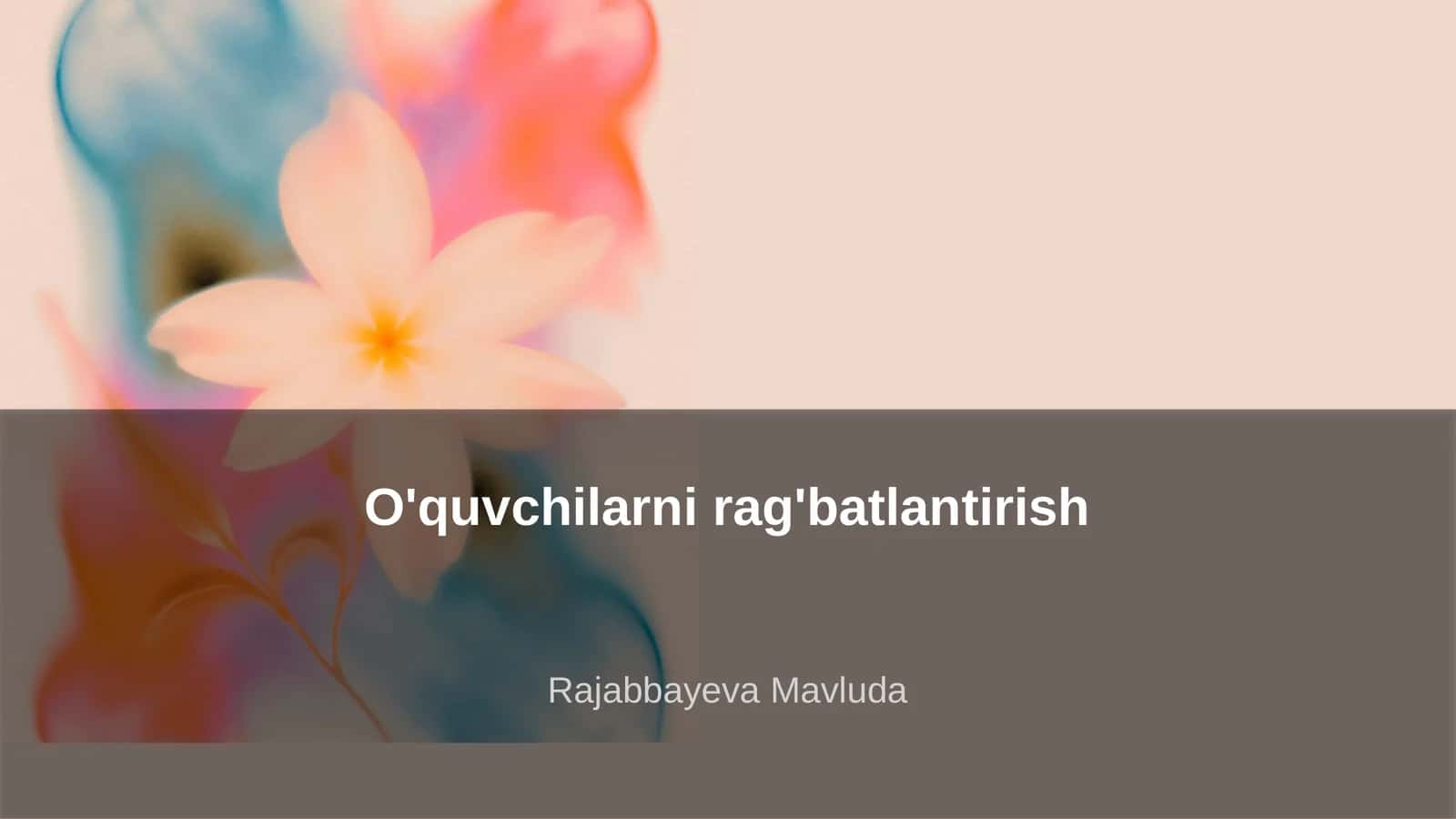 O'quvchilarni rag'batlantirish