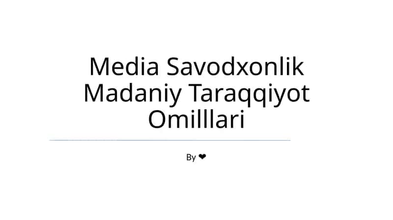 Media Savodxonlik Madaniy Taraqqiyot Omilllari