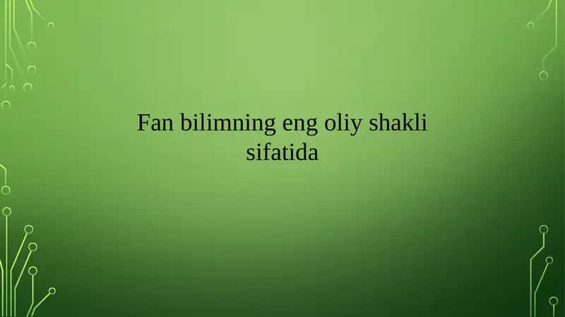 Fan bilimning eng oliy shakli sifatida 1