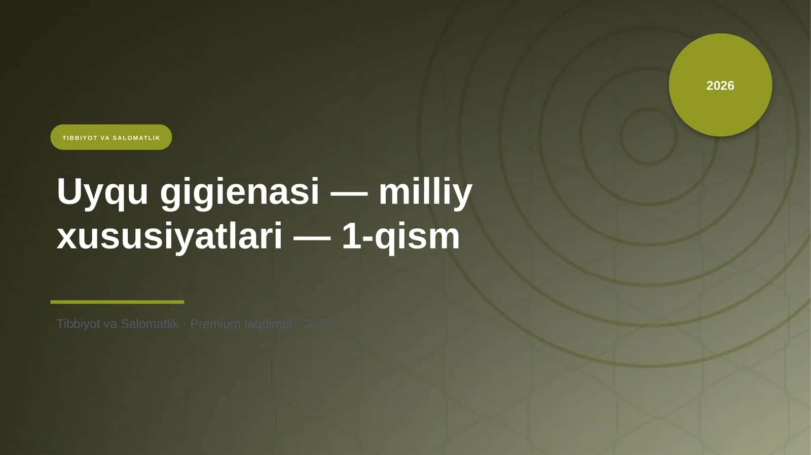 Uyqu gigienasi — milliy xususiyatlari — 1-qism