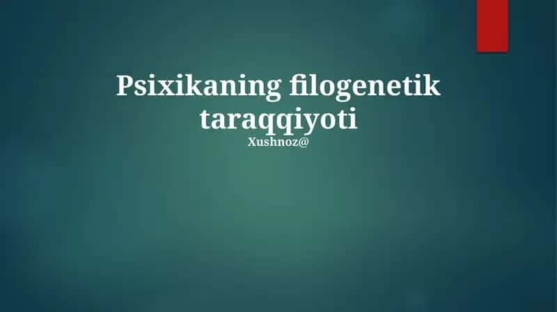 Psixikaning filogenetik taraqqiyoti