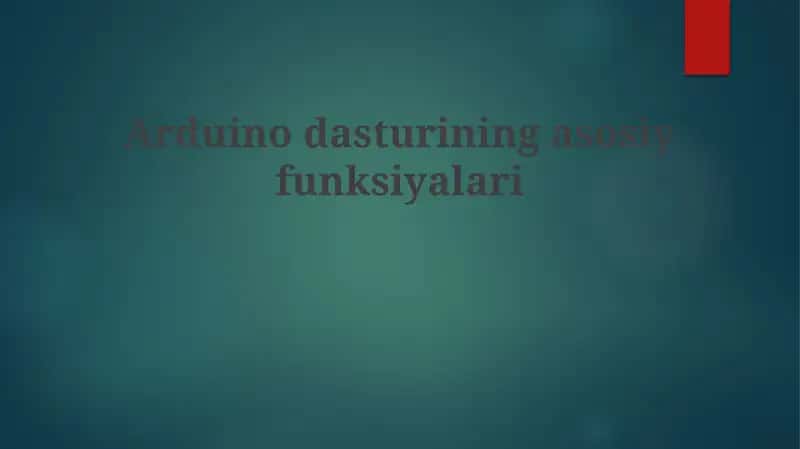 Arduinoning Asosiy Funksiyalari