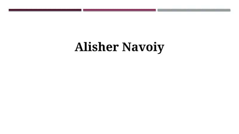 Alisher Navoiyning hayoti va ijodi