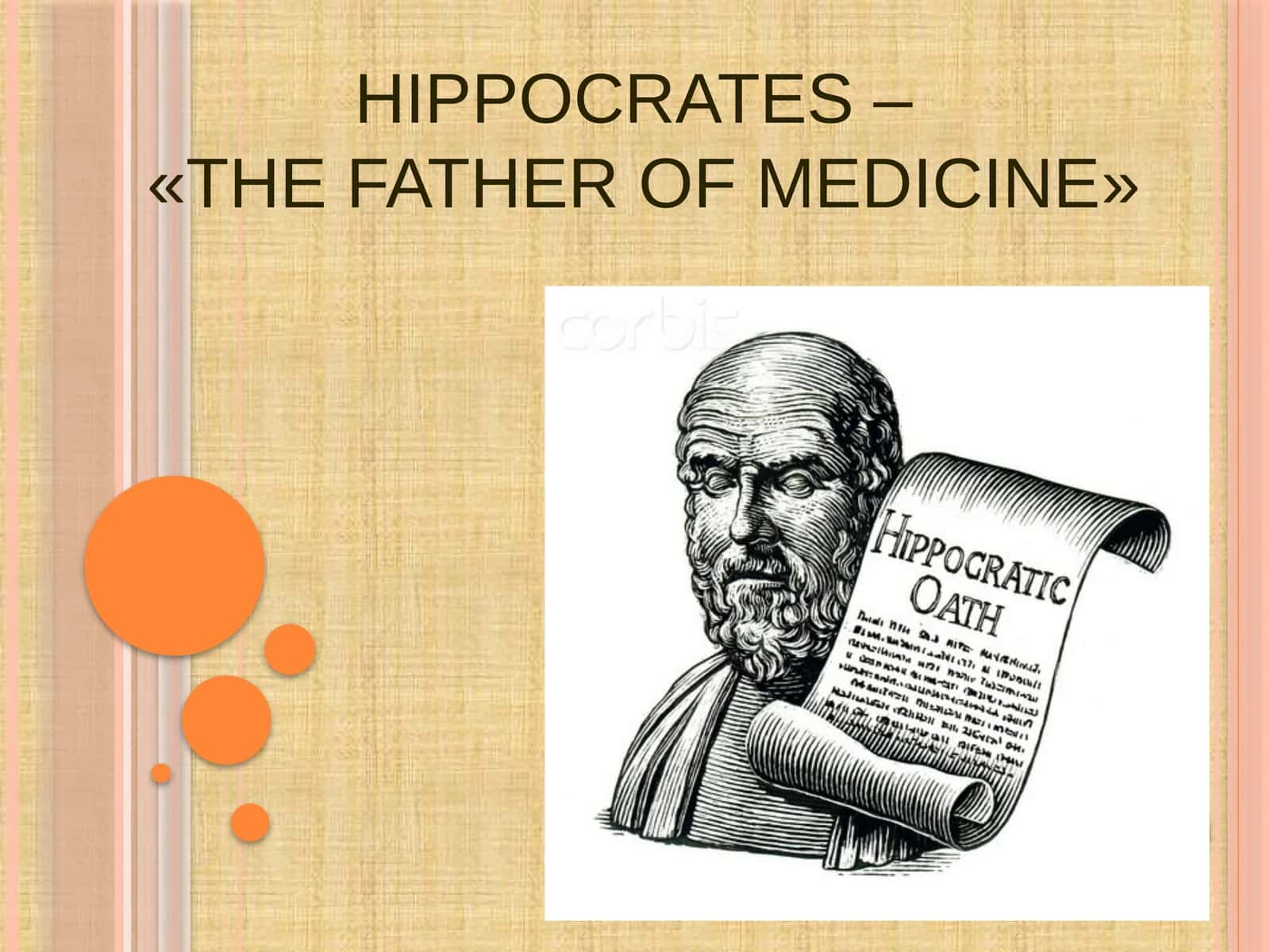 HIPPOCRATES – «THE FATHER OF MEDICINE»