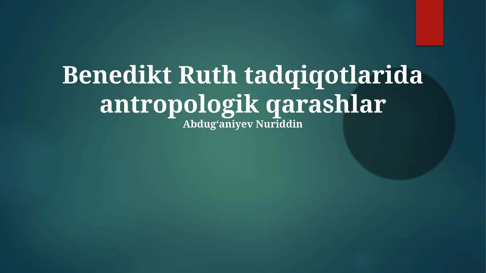 Benedikt Ruth tadqiqotlarida antropologik qarashlar