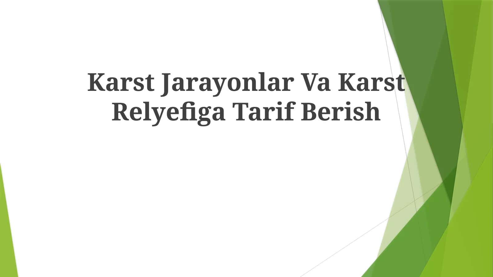 KarstJarayonlarVaKarstRelyefigaTarifBerish