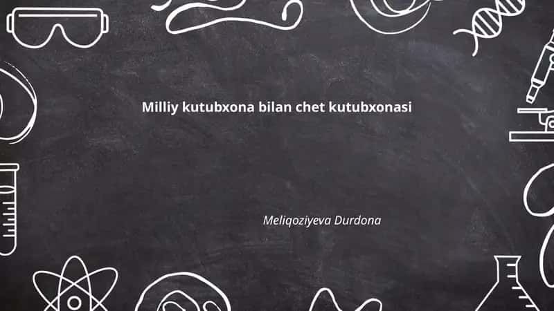 Milliy kutubxona bilan chet kutubxonasi