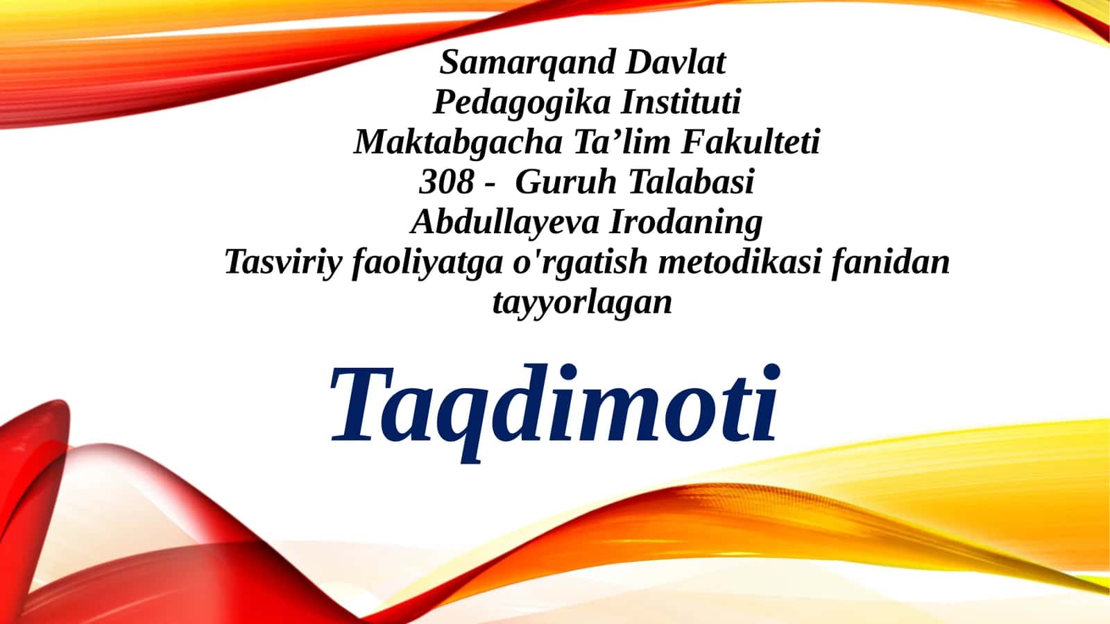 Samarqand Davlat Pedagogika Instituti Maktabgacha Ta’lim Fakulteti 308 -Guruh Talabasi Abdullayeva Irodaning Tasviriy faoliyatga o'rgatish metodikasini tayyorlagan
