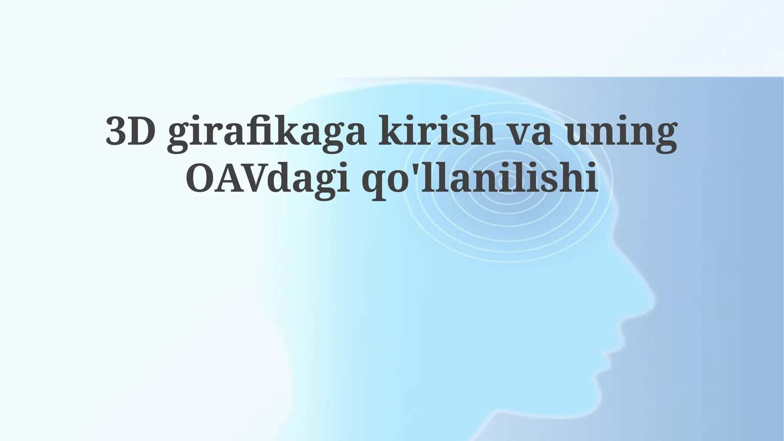 3DgirafikagakirishvauningOAVdagiqo'llanilishi