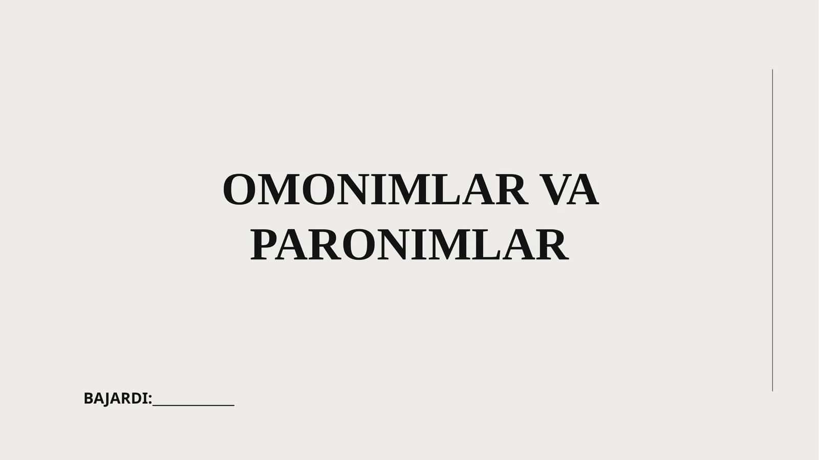OMONIMLAR VA PARONIMLAR