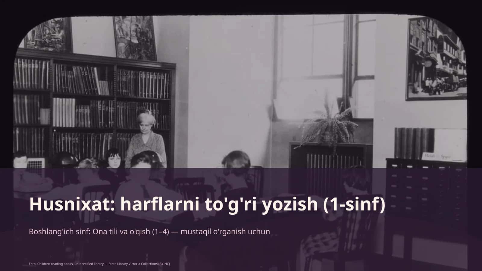 Husnixat: harflarni to'g'ri yozish (1-sinf)