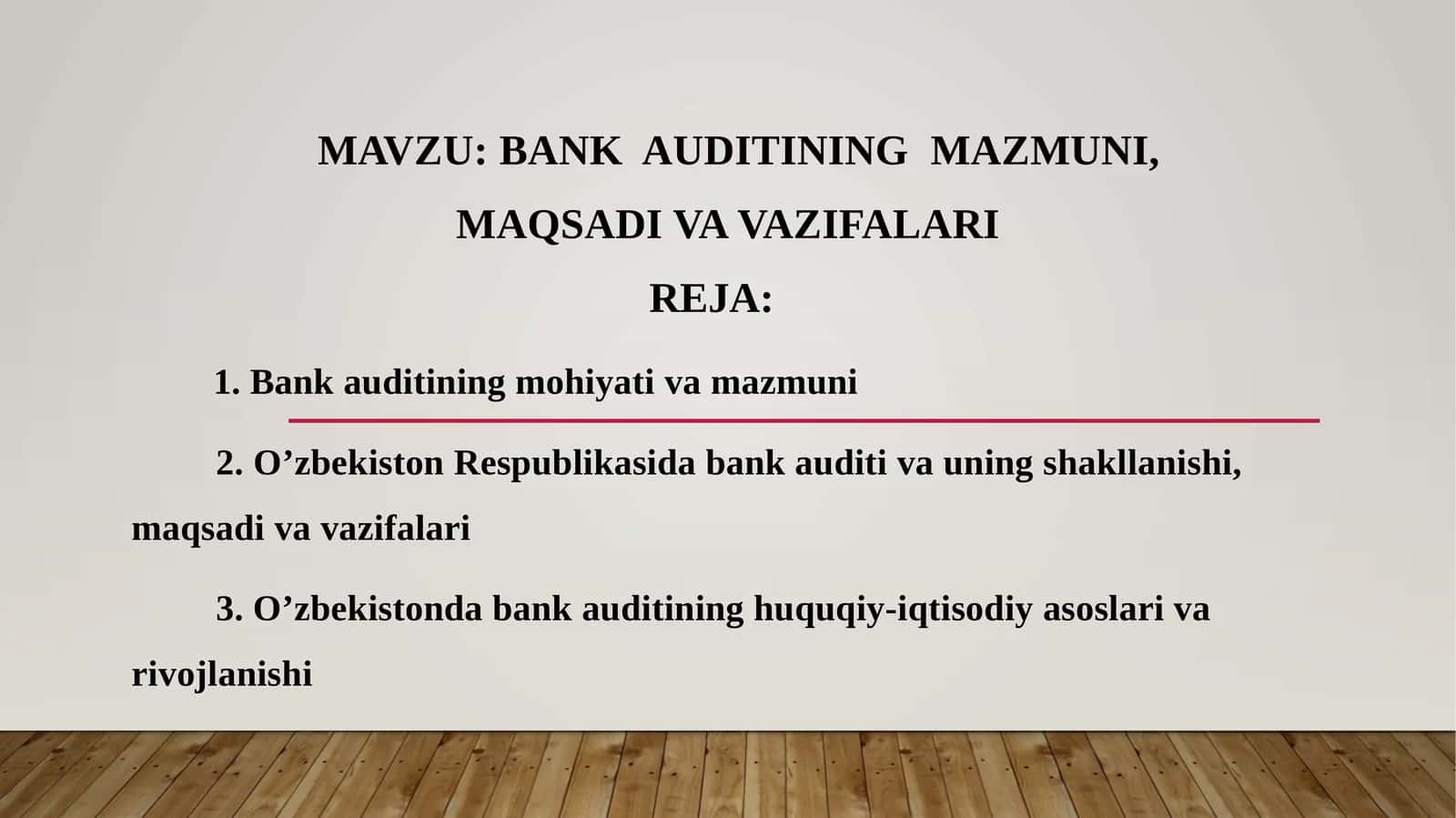 BANK AUDITINING MAZMUNI, MAQSADI VA VAZIFALARI