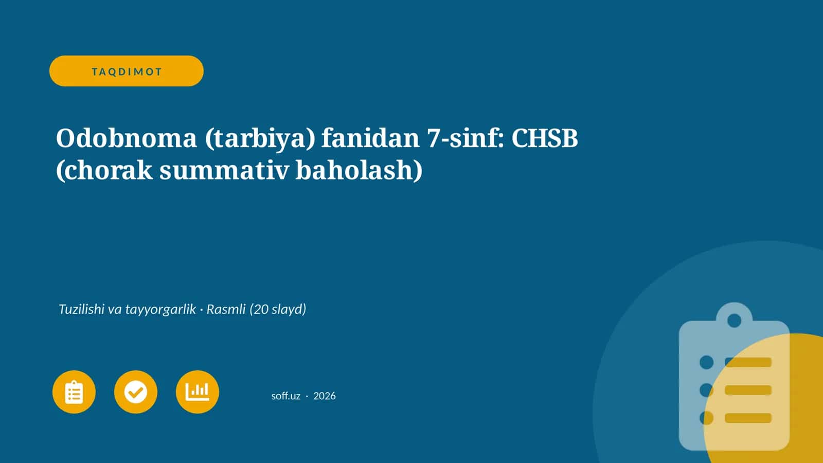 Odobnoma (tarbiya) fanidan 7-sinf: CHSB (chorak summativ baholash)