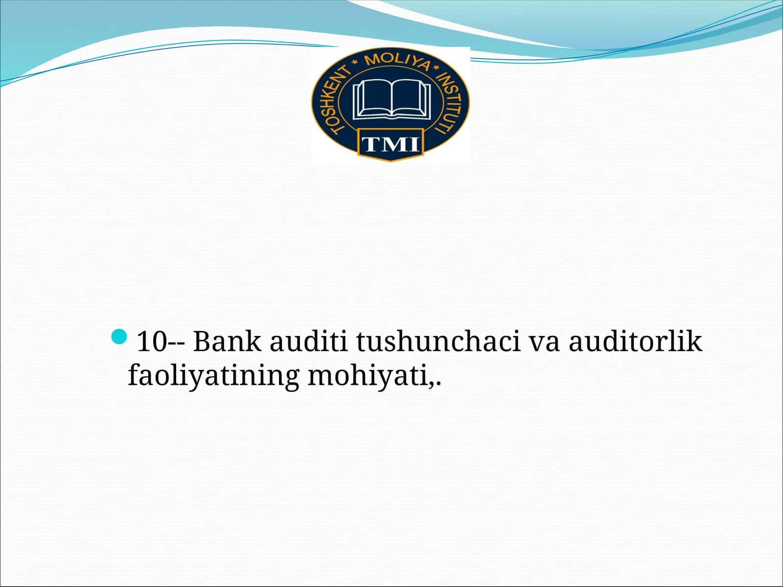 Bank auditi tushunchaсi va auditorlik faoliyatining mohiyati