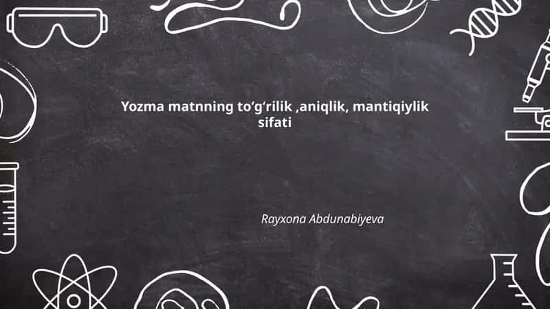 Yozma matnning toʻgʻrilik, aniqlik, mantiqiylik sifati