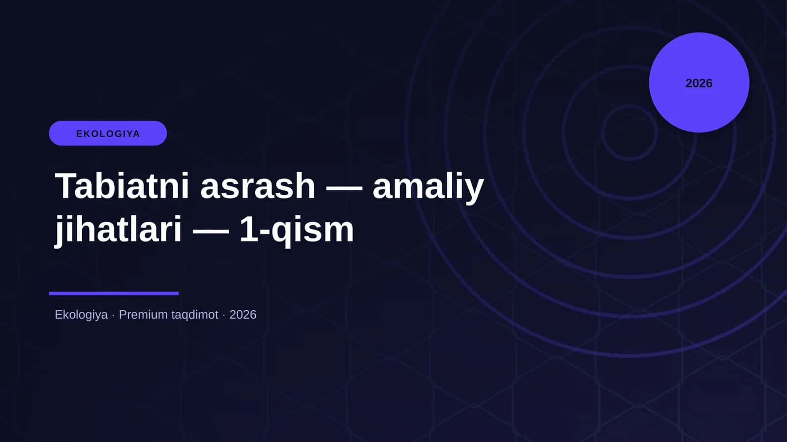 Tabiatni asrash — amaliy jihatlari — 1-qism