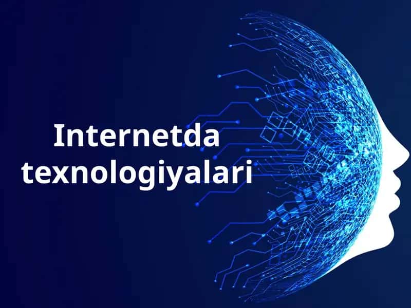 Internetda texnologiyalari