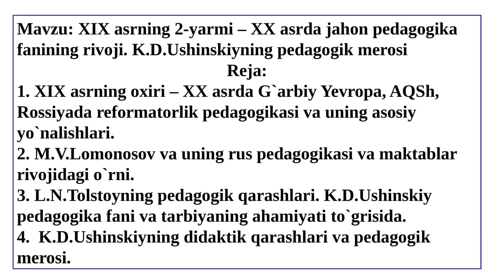 XIX asrning 2-yarmi – XX asrda jahon pedagogika fanining rivoji. K.D.Ushinskiyning pedagogik merosi